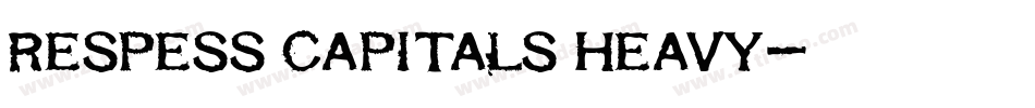 Respess Capitals Heavy字体转换